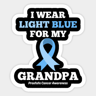 I Wear Light Blue for my Grandpa Prostate Cancer Awareness Sticker